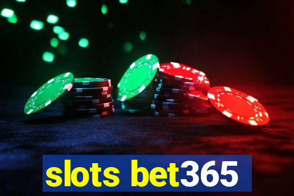 slots bet365