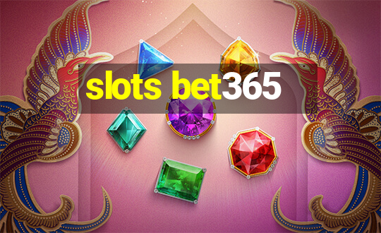 slots bet365