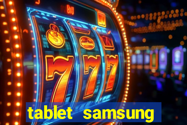 tablet samsung casas bahia com chip