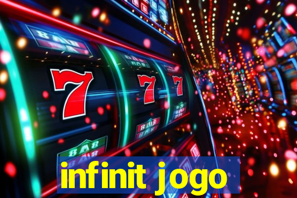 infinit jogo