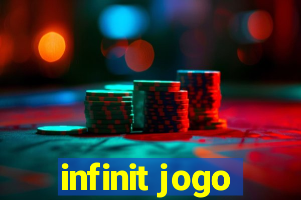 infinit jogo