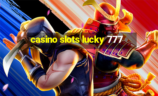 casino slots lucky 777