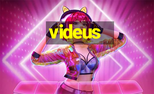 videus