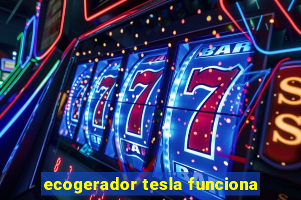 ecogerador tesla funciona