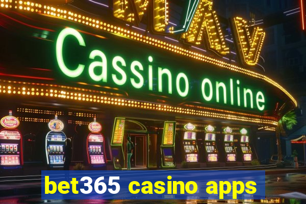 bet365 casino apps