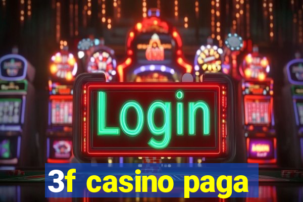 3f casino paga