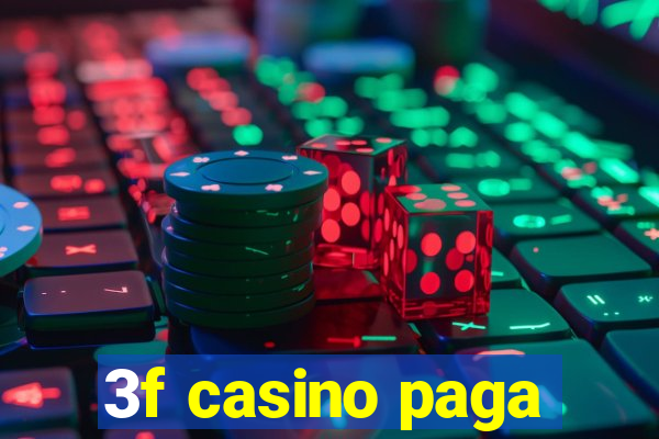 3f casino paga