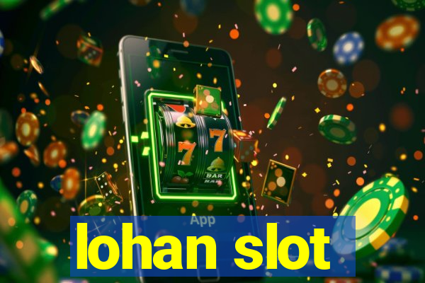 lohan slot