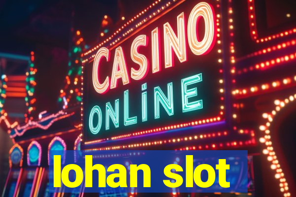 lohan slot