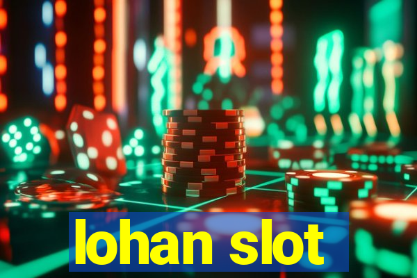 lohan slot