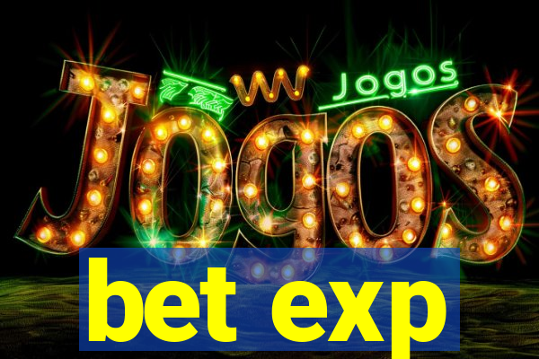 bet exp