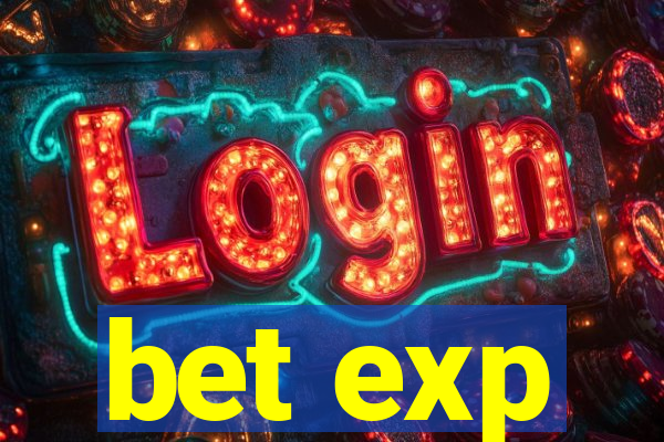 bet exp