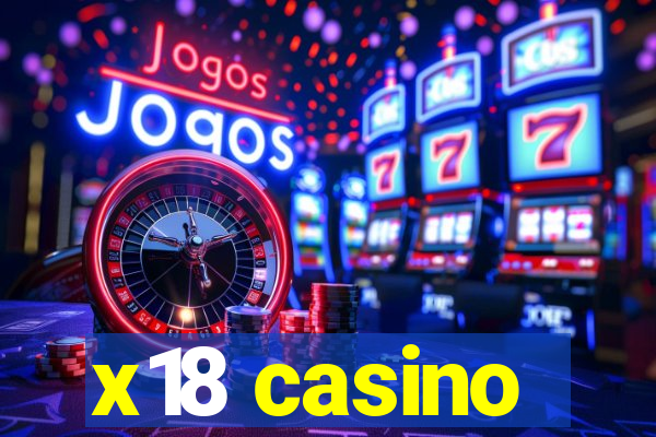 x18 casino