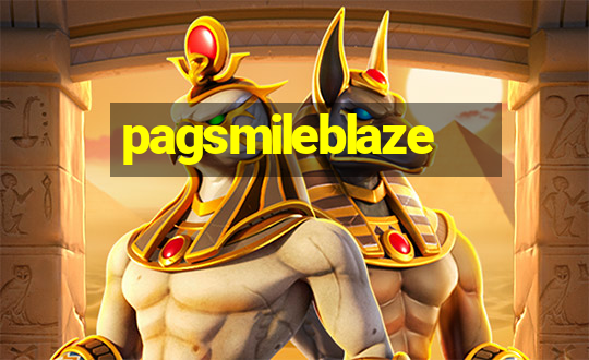 pagsmileblaze