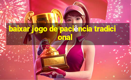 baixar jogo de paciência tradicional