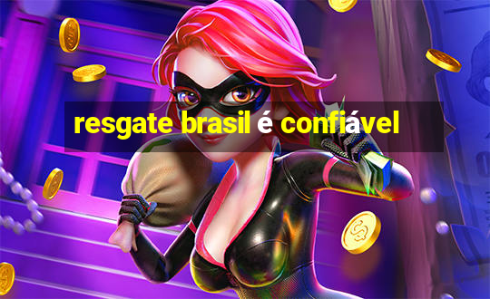 resgate brasil é confiável