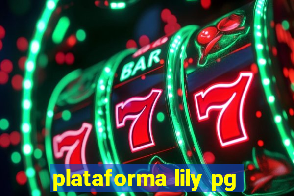 plataforma lily pg