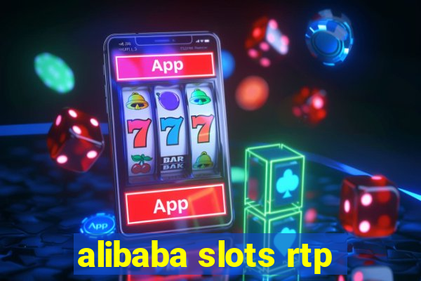 alibaba slots rtp