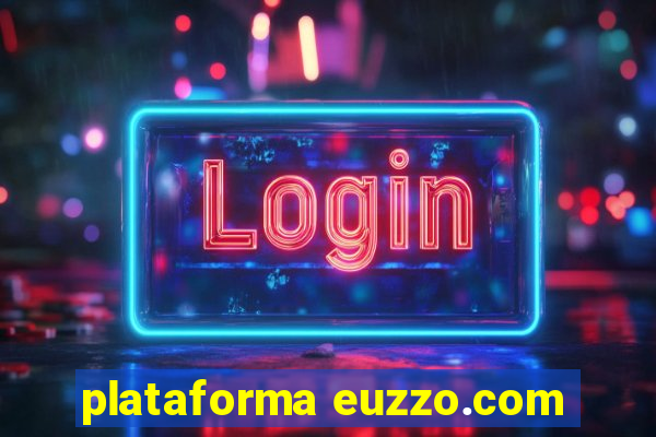 plataforma euzzo.com