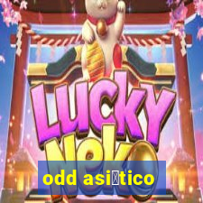 odd asi谩tico