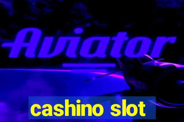 cashino slot