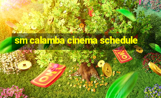 sm calamba cinema schedule