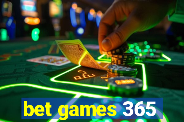 bet games 365