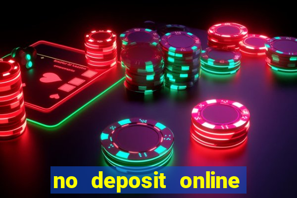 no deposit online casino bonuses