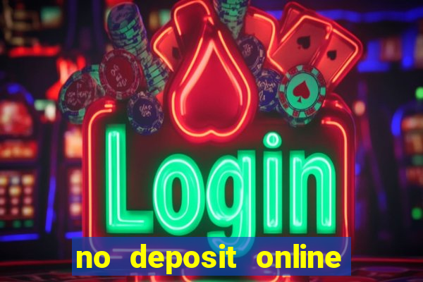 no deposit online casino bonuses