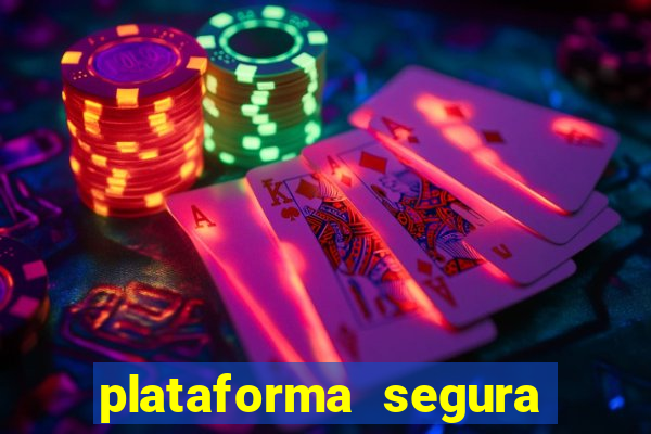 plataforma segura para jogar