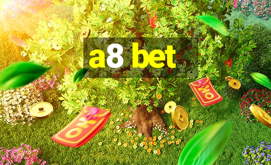 a8 bet