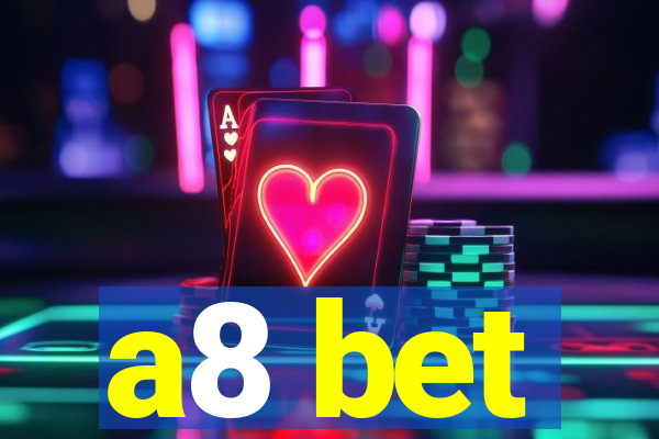 a8 bet