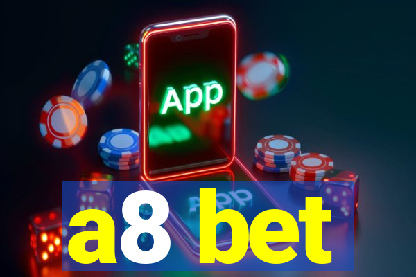 a8 bet