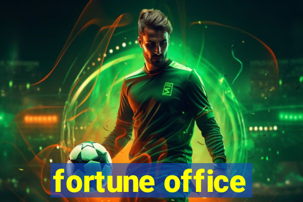 fortune office