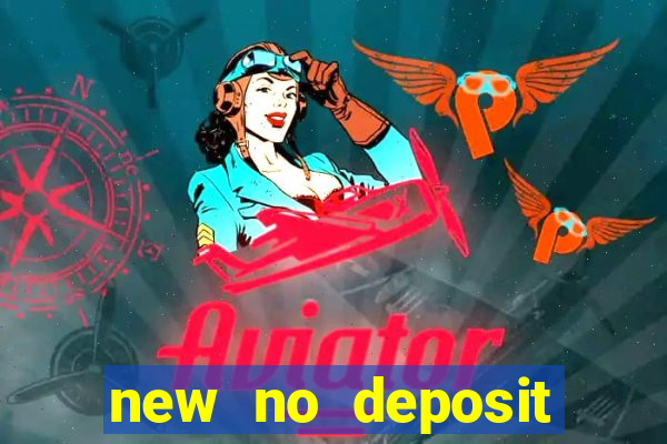 new no deposit online casino