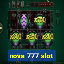 nova 777 slot