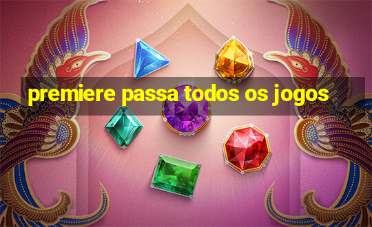 premiere passa todos os jogos