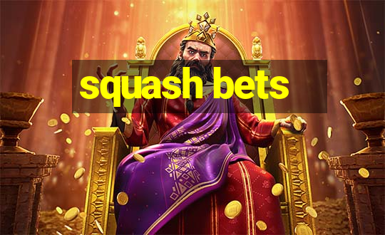 squash bets