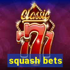 squash bets