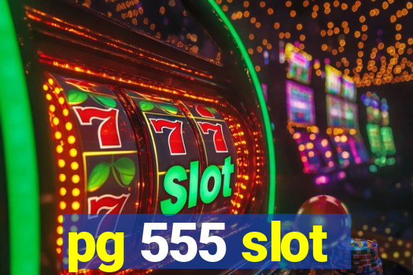 pg 555 slot