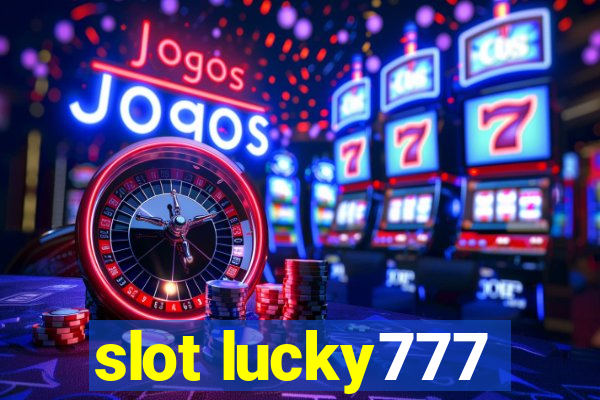 slot lucky777