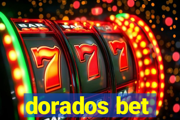 dorados bet