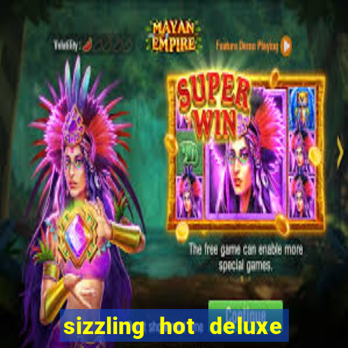 sizzling hot deluxe slot schweiz