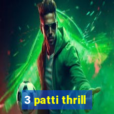 3 patti thrill