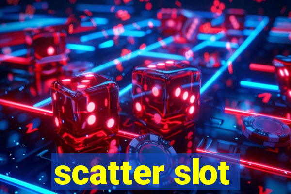 scatter slot