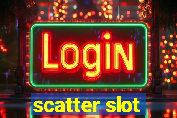 scatter slot