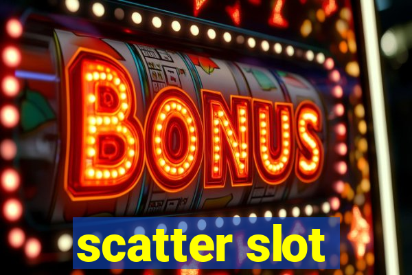 scatter slot