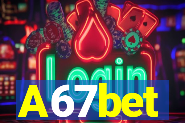 A67bet