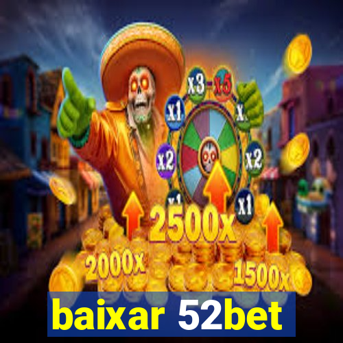 baixar 52bet