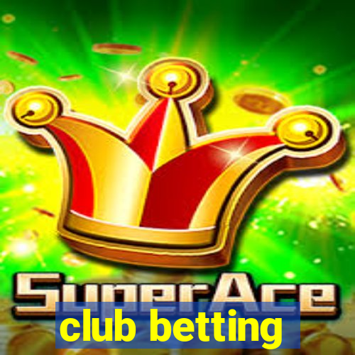 club betting